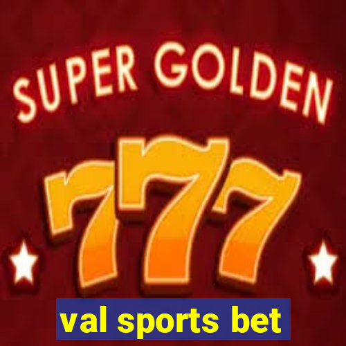 val sports bet